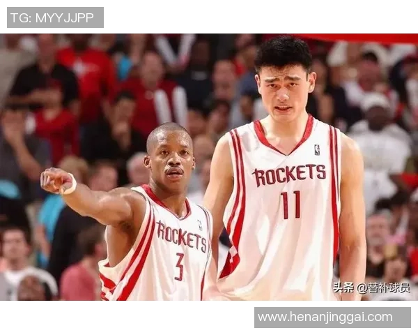 姚明与塔比特的篮球传奇交汇点：从对抗到友谊的精彩故事